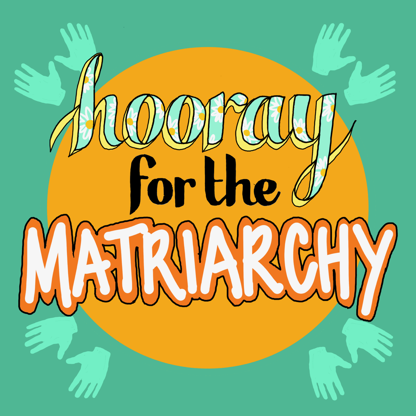 Hooray for the Matriarchy (smaller)